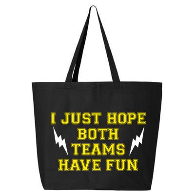 I Just Hope Both Teams Win 25L Jumbo Tote
