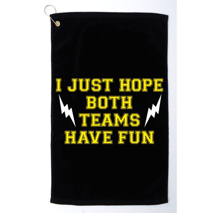I Just Hope Both Teams Win Golf Towel