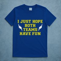 I Just Hope Both Teams Win T-Shirt