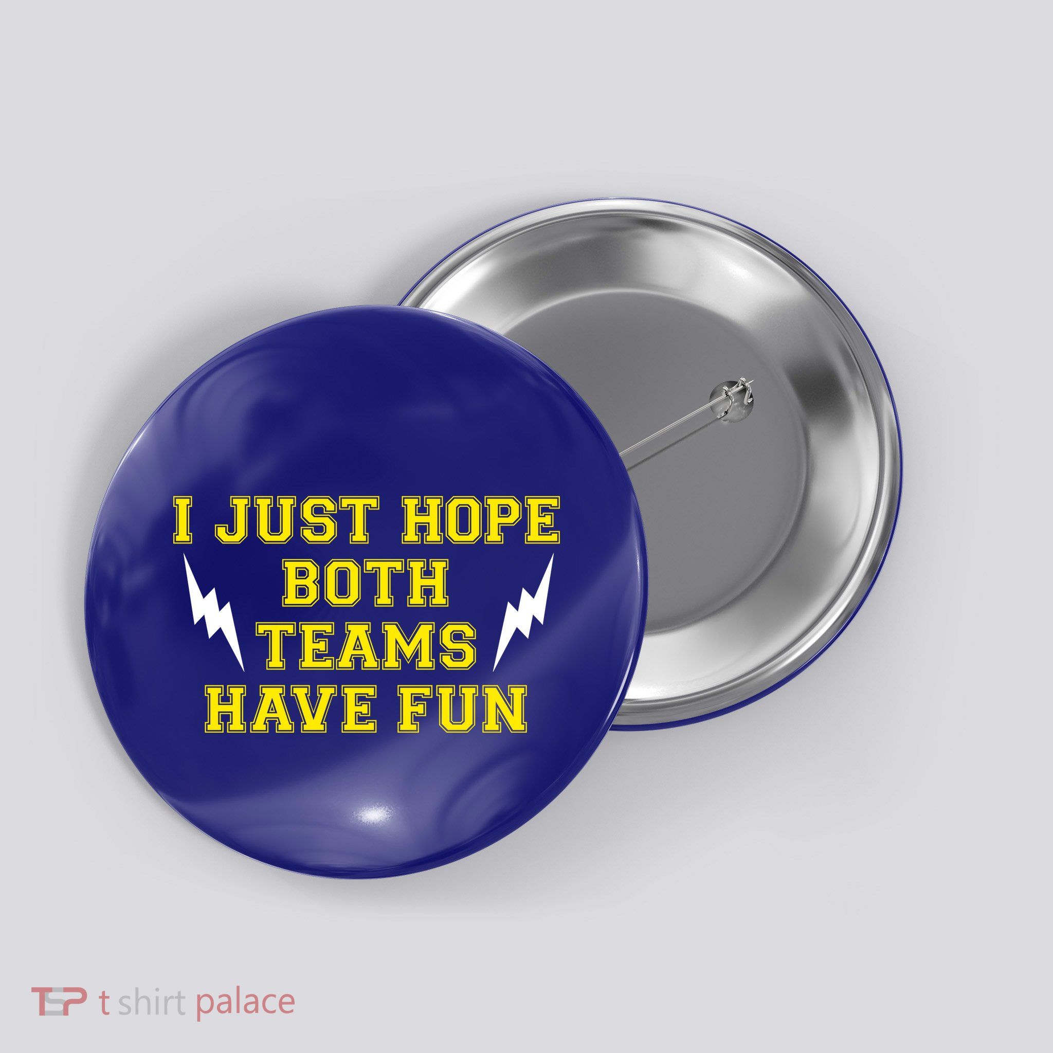 I Just Hope Both Teams Win Button