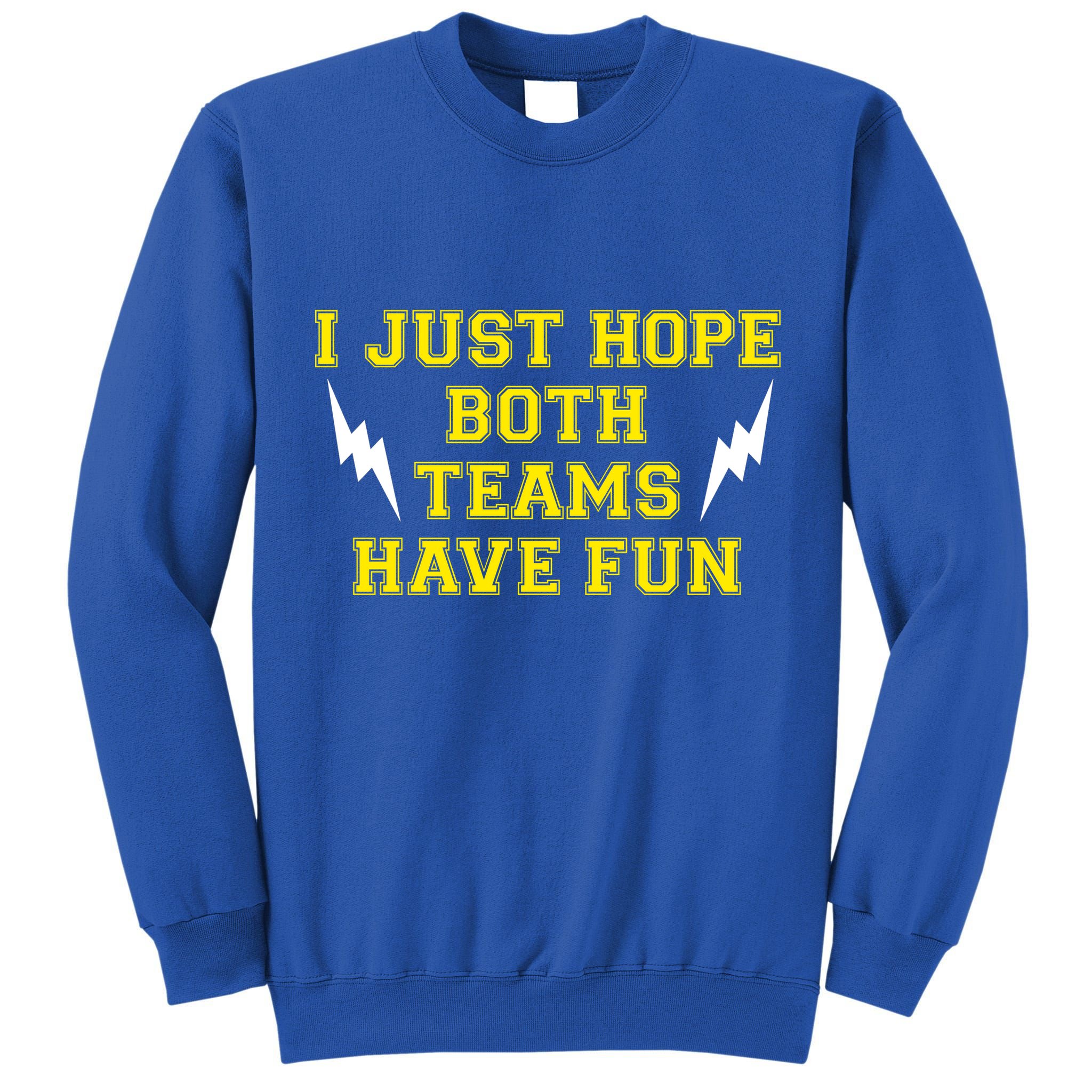 I Just Hope Both Teams Win Tall Sweatshirt