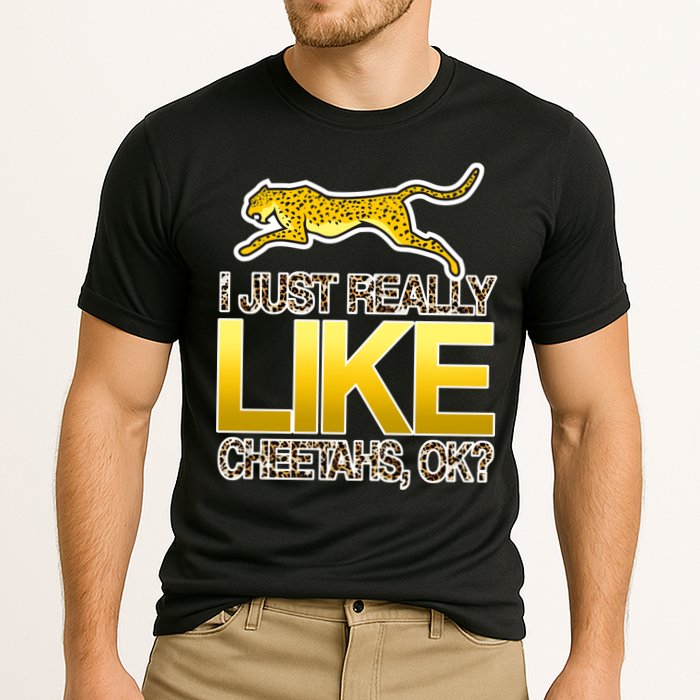 I Just Like Cheetahs Ok Cooling Performance Crew T-Shirt