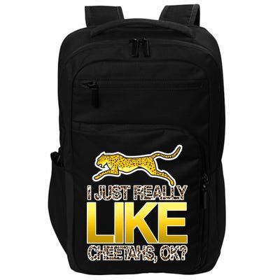 I Just Like Cheetahs Ok Impact Tech Backpack