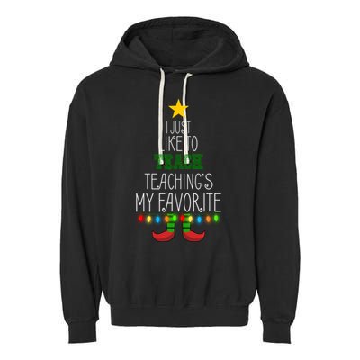 I Just Like To Teach, Teachings My Favorite Garment-Dyed Fleece Hoodie