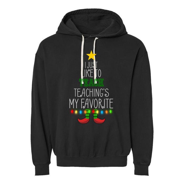 I Just Like To Teach, Teachings My Favorite Garment-Dyed Fleece Hoodie