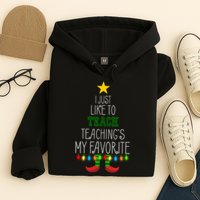 I Just Like To Teach, Teachings My Favorite Hoodie