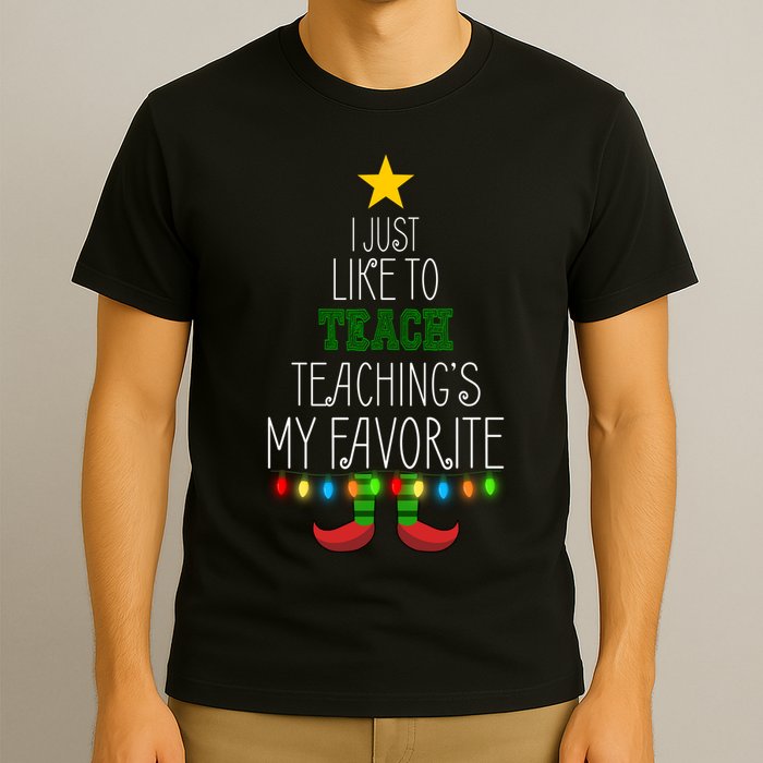 I Just Like To Teach, Teachings My Favorite T-Shirt