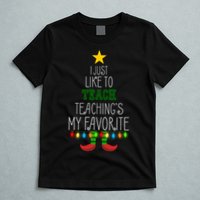 I Just Like To Teach, Teachings My Favorite T-Shirt