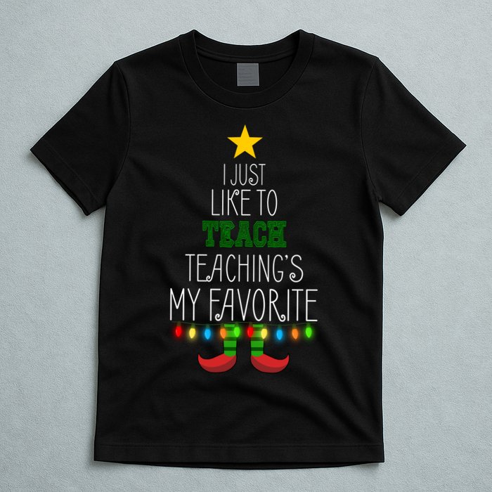 I Just Like To Teach, Teachings My Favorite T-Shirt
