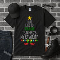 I Just Like To Teach, Teachings My Favorite Tall T-Shirt