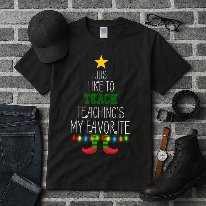 I Just Like To Teach, Teachings My Favorite Tall T-Shirt
