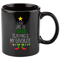 I Just Like To Teach, Teachings My Favorite 11oz C Handle Ceramic Mug