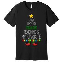 I Just Like To Teach, Teachings My Favorite Premium T-Shirt