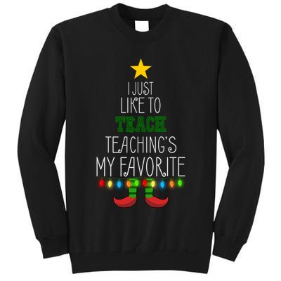 I Just Like To Teach, Teachings My Favorite Tall Sweatshirt