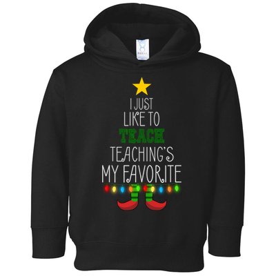 I Just Like To Teach, Teachings My Favorite Toddler Hoodie