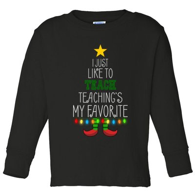 I Just Like To Teach, Teachings My Favorite Toddler Long Sleeve Shirt