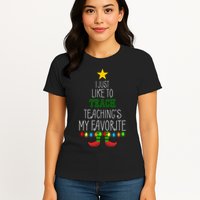 I Just Like To Teach, Teachings My Favorite Womens T-Shirt