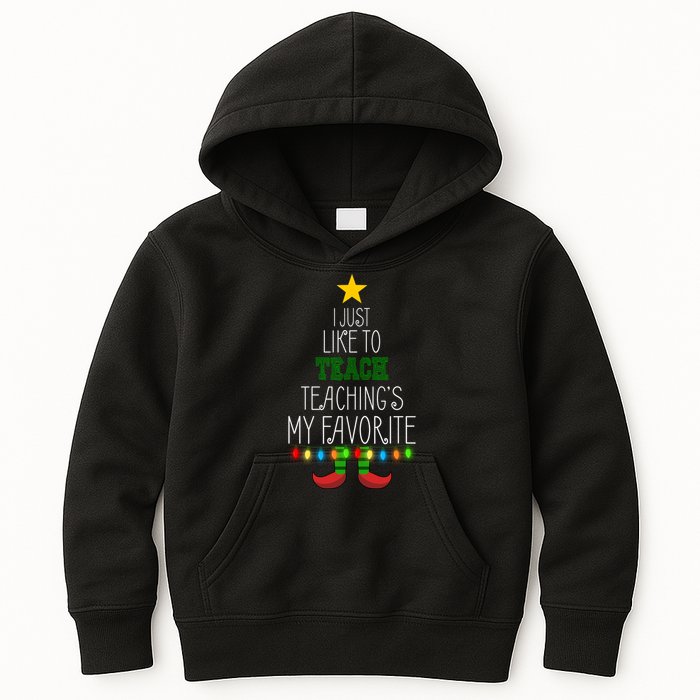 I Just Like To Teach, Teachings My Favorite Kids Hoodie