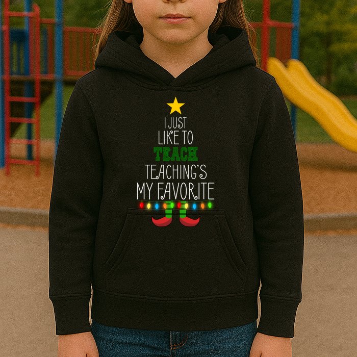 I Just Like To Teach, Teachings My Favorite Kids Hoodie