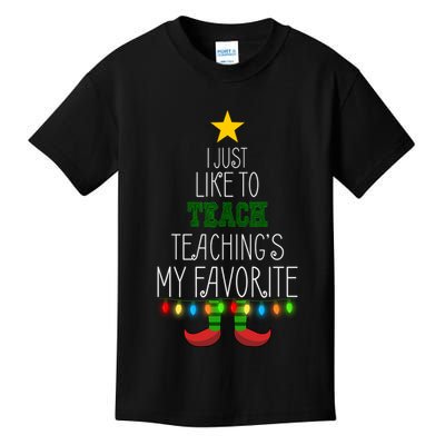 I Just Like To Teach, Teachings My Favorite Kids T-Shirt