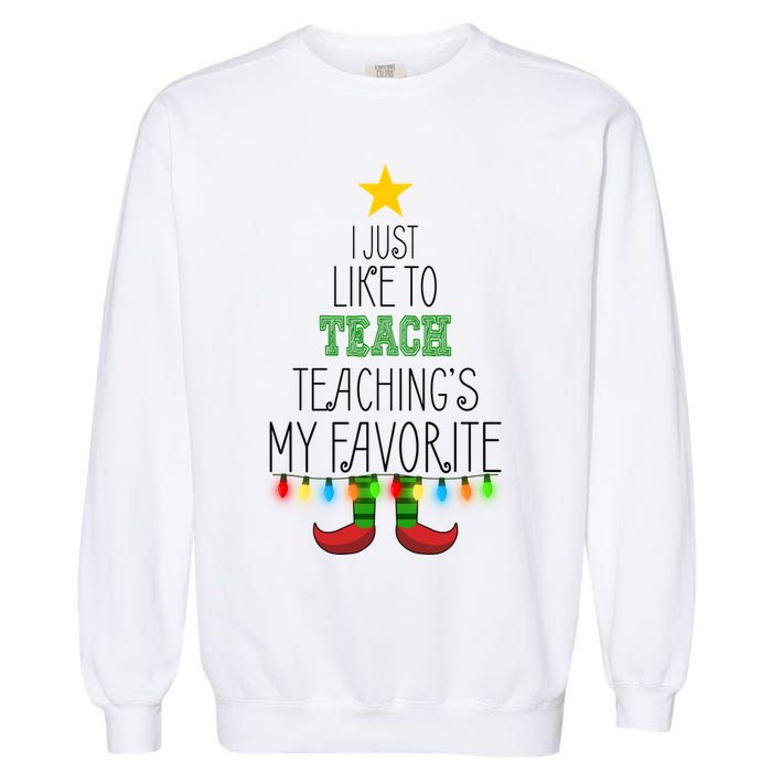 I Just Like To Teach, Teachings My Favorite Garment-Dyed Sweatshirt