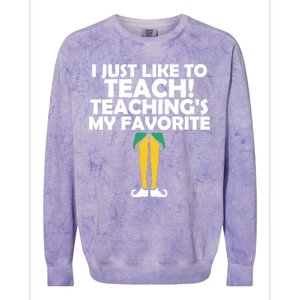 I Just like to Teach Teaching's My Favorite Elves Colorblast Crewneck Sweatshirt