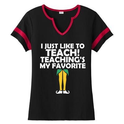 I Just like to Teach Teaching's My Favorite Elves Ladies Halftime Notch Neck Tee