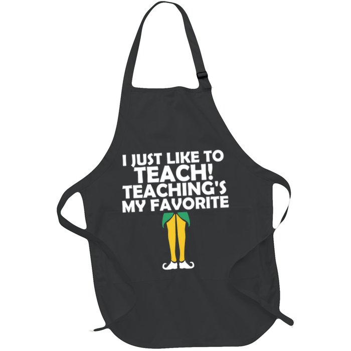 I Just like to Teach Teaching's My Favorite Elves Apron