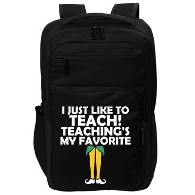 I Just like to Teach Teaching's My Favorite Elves Impact Tech Backpack