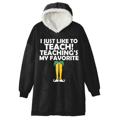 I Just like to Teach Teaching's My Favorite Elves Hooded Wearable Blanket