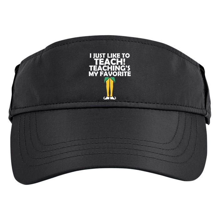 I Just like to Teach Teaching's My Favorite Elves Adult Drive Performance Visor
