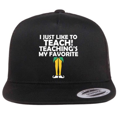 I Just like to Teach Teaching's My Favorite Elves Flatbill Hat