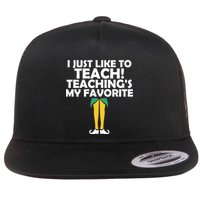 I Just like to Teach Teaching's My Favorite Elves Flatbill Hat