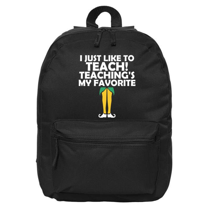 I Just like to Teach Teaching's My Favorite Elves 16 in Basic Backpack