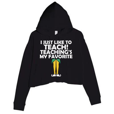 I Just like to Teach Teaching's My Favorite Elves Crop Fleece Hoodie