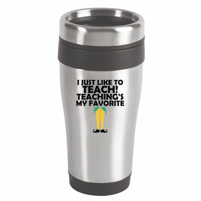 I Just like to Teach Teaching's My Favorite Elves 16oz Travel Tumbler