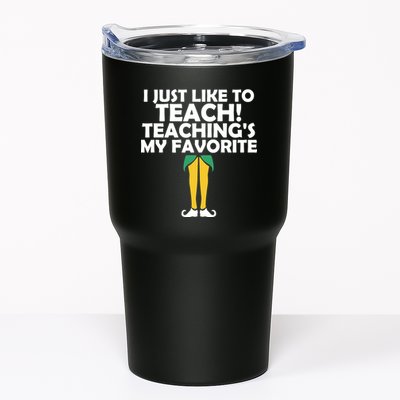 I Just like to Teach Teaching's My Favorite Elves Tumbler
