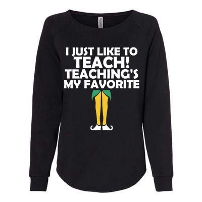 I Just like to Teach Teaching's My Favorite Elves Womens California Wash Sweatshirt