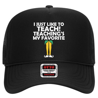 I Just like to Teach Teaching's My Favorite Elves Trucker Hat