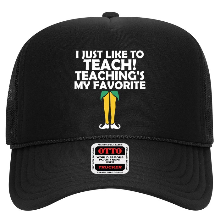 I Just like to Teach Teaching's My Favorite Elves Trucker Hat
