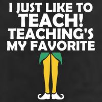 I Just like to Teach Teaching's My Favorite Elves Trucker Hat