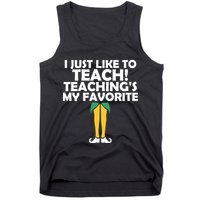 I Just like to Teach Teaching's My Favorite Elves Tank Top