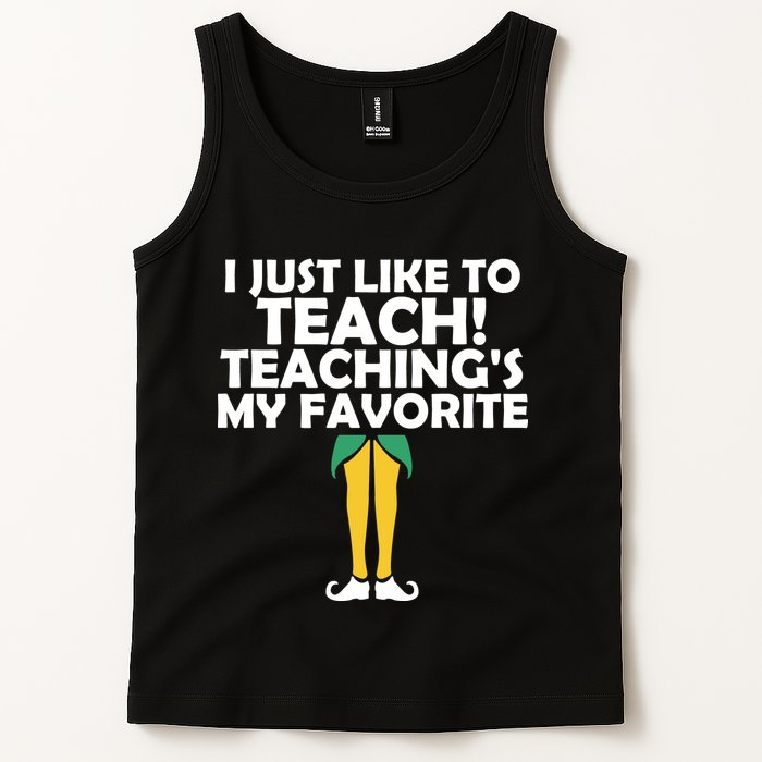 I Just like to Teach Teaching's My Favorite Elves Tank Top