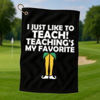 I Just like to Teach Teaching's My Favorite Elves Golf Towel