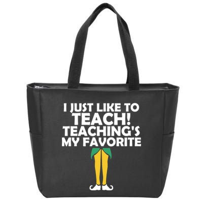 I Just like to Teach Teaching's My Favorite Elves Zip Tote Bag