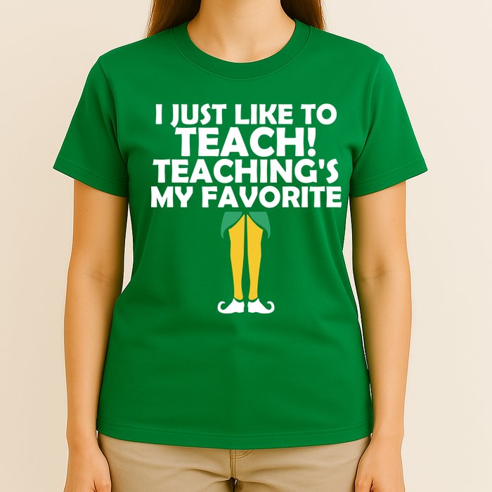 I Just like to Teach Teaching's My Favorite Elves T-Shirt