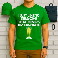 I Just like to Teach Teaching's My Favorite Elves T-Shirt