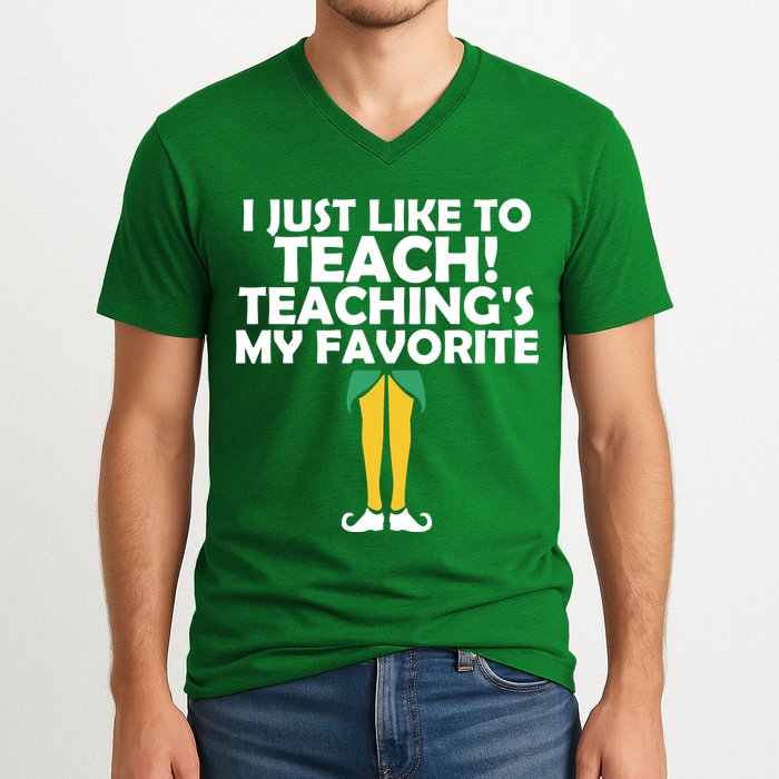 I Just like to Teach Teaching's My Favorite Elves V-Neck T-Shirt