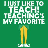I Just like to Teach Teaching's My Favorite Elves Magnet
