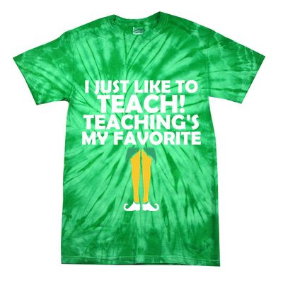 I Just like to Teach Teaching's My Favorite Elves Tie-Dye T-Shirt